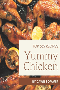Top 365 Yummy Chicken Recipes