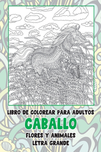Libro de colorear para adultos - Letra grande - Flores y animales - Caballo