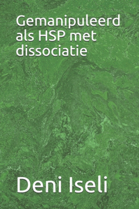 Gemanipuleerd als HSP met dissociatie