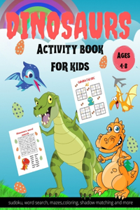 Dinosaurs activity book for kids ages 4-8