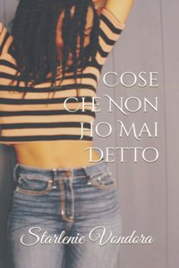Cose Che Non Ho Mai Detto