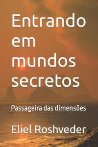 Entrando em mundos secretos