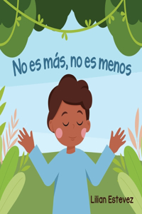 No es más, no es menos