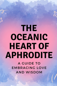 Oceanic Heart of Aphrodite