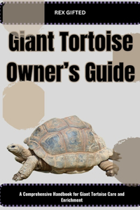 Giant Tortoise Owner's Guide