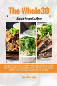 Whole30 Ultimate Recipe Cookbook