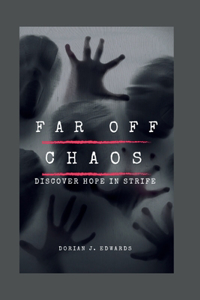 Far Off Chaos