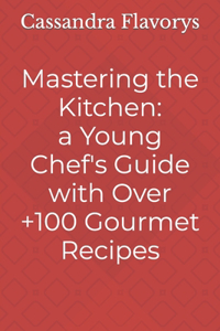 Mastering the Kitchen