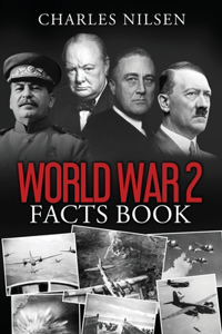 World War 2 Facts Book