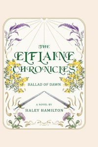 Elflaine Chronicles: Ballad of Dawn