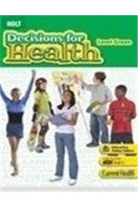 Holt Decisions for Health: Student Edition Level Green 2007