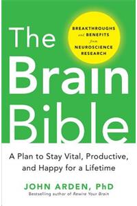 The Brain Bible: How to Stay Vital, Productive, and Happy for a Lifetime