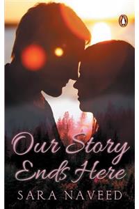 Our Story Ends Here