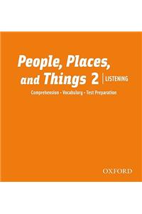 People, Places and Things 2 Listening Class CDs