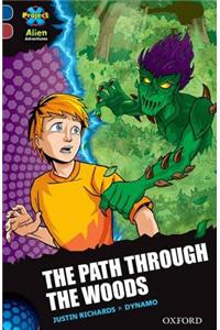 Project X Alien Adventures: Dark Blue Book Band, Oxford Level 15: The Path Through the Woods