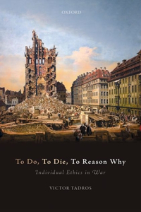 To Do, to Die, to Reason Why