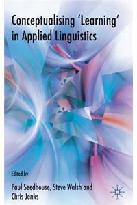 Conceptualising 'learning' in Applied Linguistics