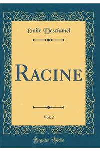 Racine, Vol. 2 (Classic Reprint)