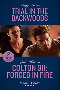 Trial In The Backwoods / Colton 911: Forged In Fire