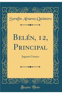 Belén, 12, Principal: Juguete Cómico (Classic Reprint)