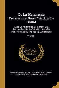 De La Monarchie Prussienne, Sous Frédéric Le Grand