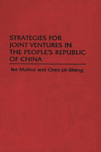 Strategies for Joint Ventures in the People's Republic of China