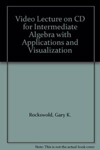 Video Lectures on CD for Intermediate Algebra with Applications & Visualization