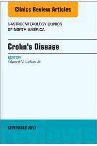 Crohn's Disease, an Issue of Gastroenterology Clinics of North America