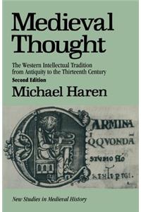 Medieval Thought: The Western Intellectual Tradition from Antiquity to the Thirteenth Century