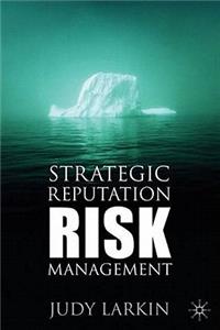 Strategic Reputation Risk Management