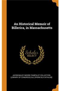 An Historical Memoir of Billerica, in Massachusetts