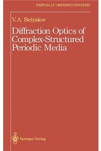 Diffraction Optics of Complex-Structured Periodic Media