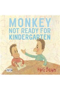 Monkey: Not Ready for Kindergarten