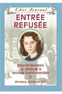 Cher Journal: Entr?e Refus?e