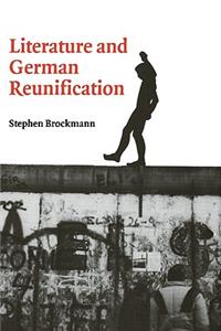 Literature and German Reunification