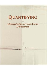 Quantifying