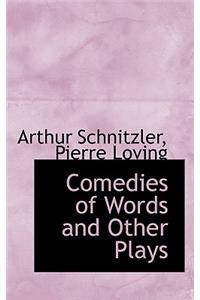 Comedies of Words and Other Plays