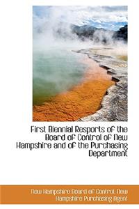 First Biennial Resports of the Board of Control of New Hampshire and of the Purchasing Department