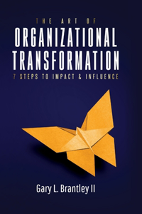 Art Of Organizational Transformation