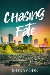 Chasing Fate