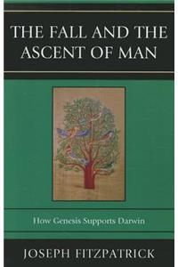 Fall and the Ascent of Man