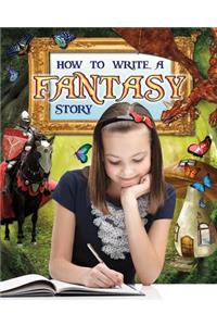 How to Write a Fantasy Story