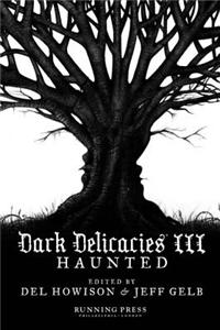 Dark Delicacies III