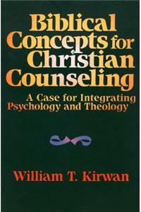 Biblical Concepts for Christian Counseling