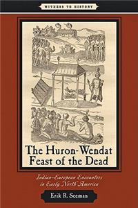 The Huron-Wendat Feast of the Dead