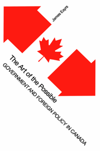 Art of the Possible: Government and Foreign Policy in Canada