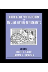 Binaural and Spatial Hearing in Real and Virtual Environments