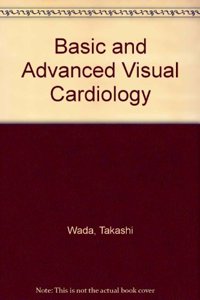 Basic and Advanced Visual Cardiology