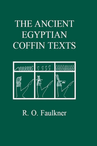 The Ancient Egyptian Coffin Texts