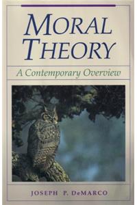 MORAL THEORY: A CONTEMPORARY OVERVIEW